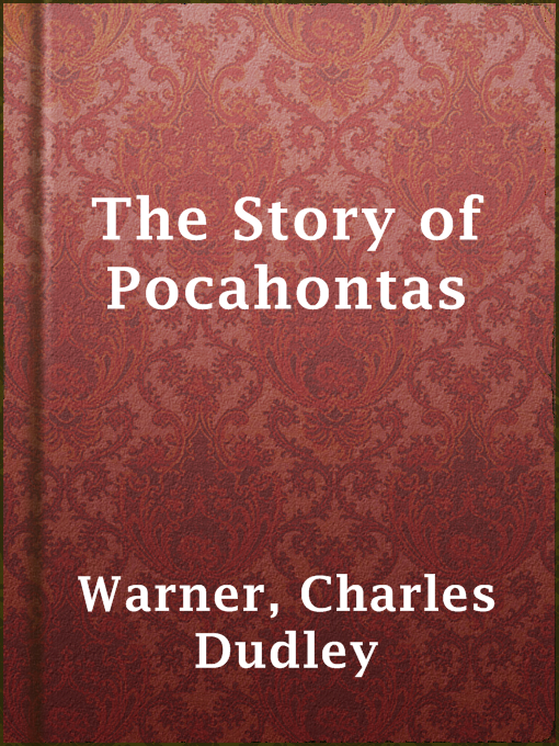 Upplýsingar um The Story of Pocahontas eftir Charles Dudley Warner - Til útláns
